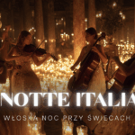 Koncert przy świecach – La Notte Italiana: włoska noc przy świecach
